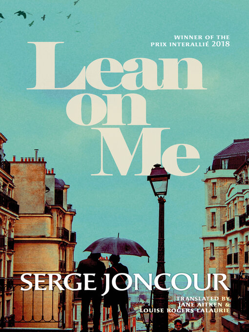 Title details for Lean on Me by Serge Joncour - Available